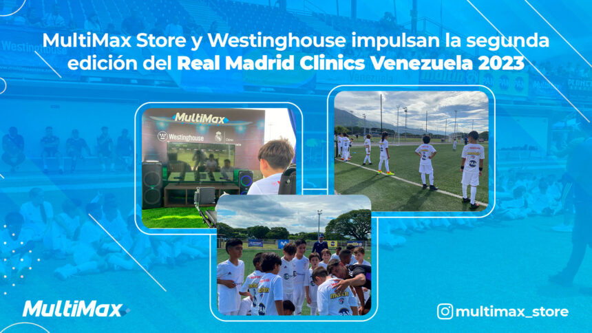 MultiMax Store Real Madrid Clinics Venezuela 2023