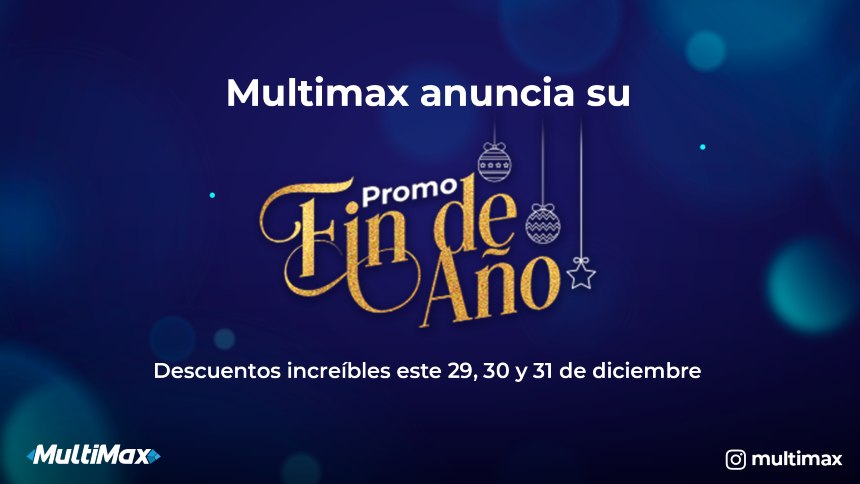 ¡Multimax anuncia su Promo Fin de Año! Descuentos increíbles este 29, 30 y 31 de diciembre