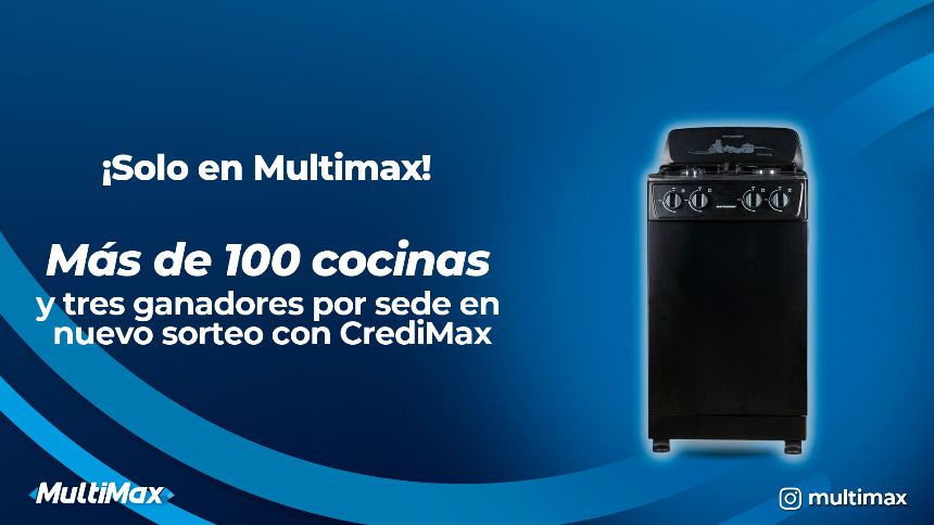 ¡Solo en Multimax! Más de 100 cocinas y tres ganadores por sede en nuevo sorteo con CrediMax